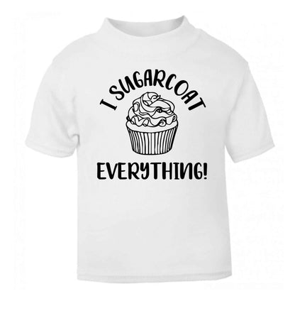 I sugarcoat everything white Baby Toddler Tshirt 2 Years