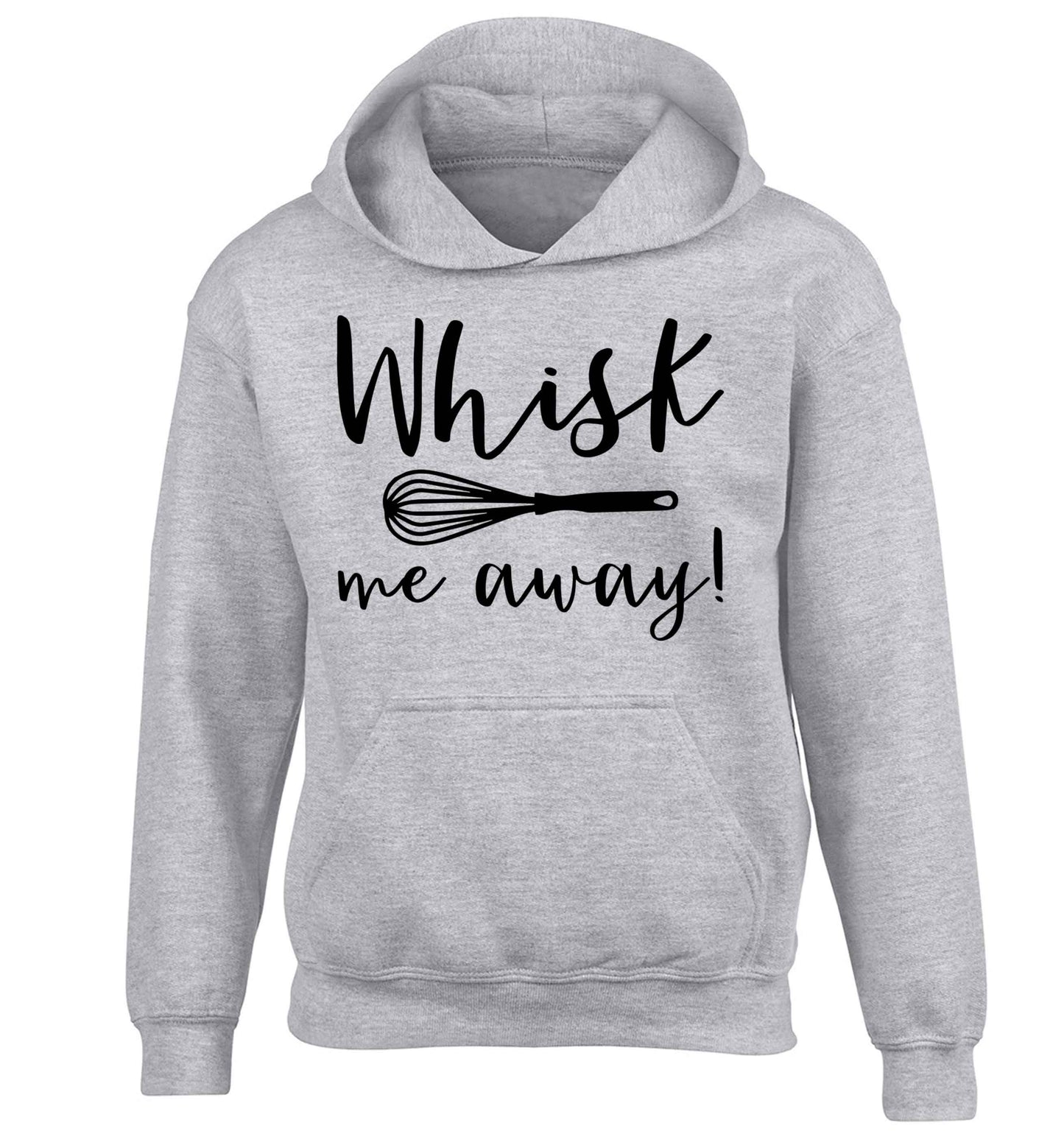Whisk me away children's grey hoodie 12-13 Years