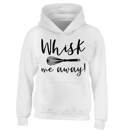 Whisk me away children's white hoodie 12-13 Years