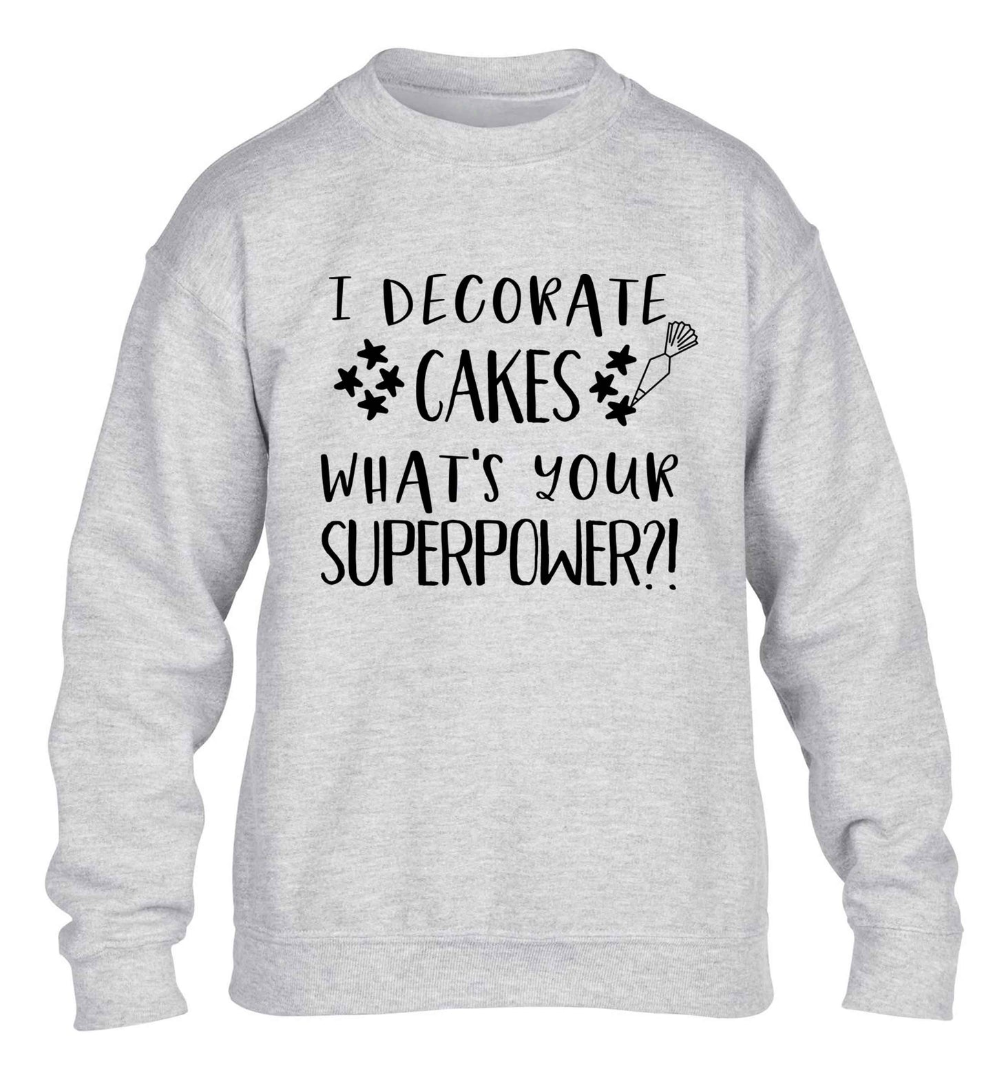 I decorate cakes what's your superpower?! children's grey sweater 12-13 Years
