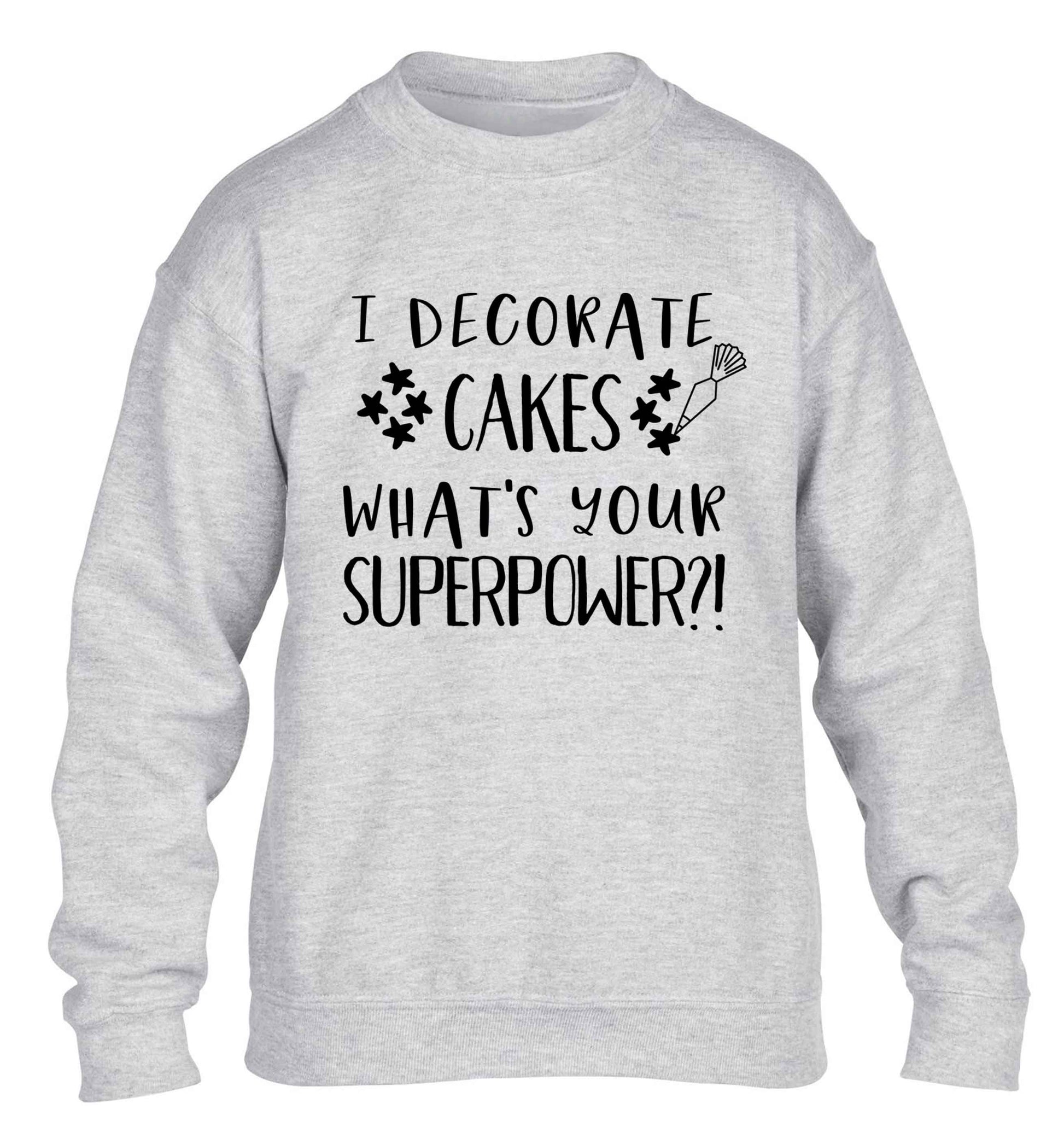 I decorate cakes what's your superpower?! children's grey sweater 12-13 Years