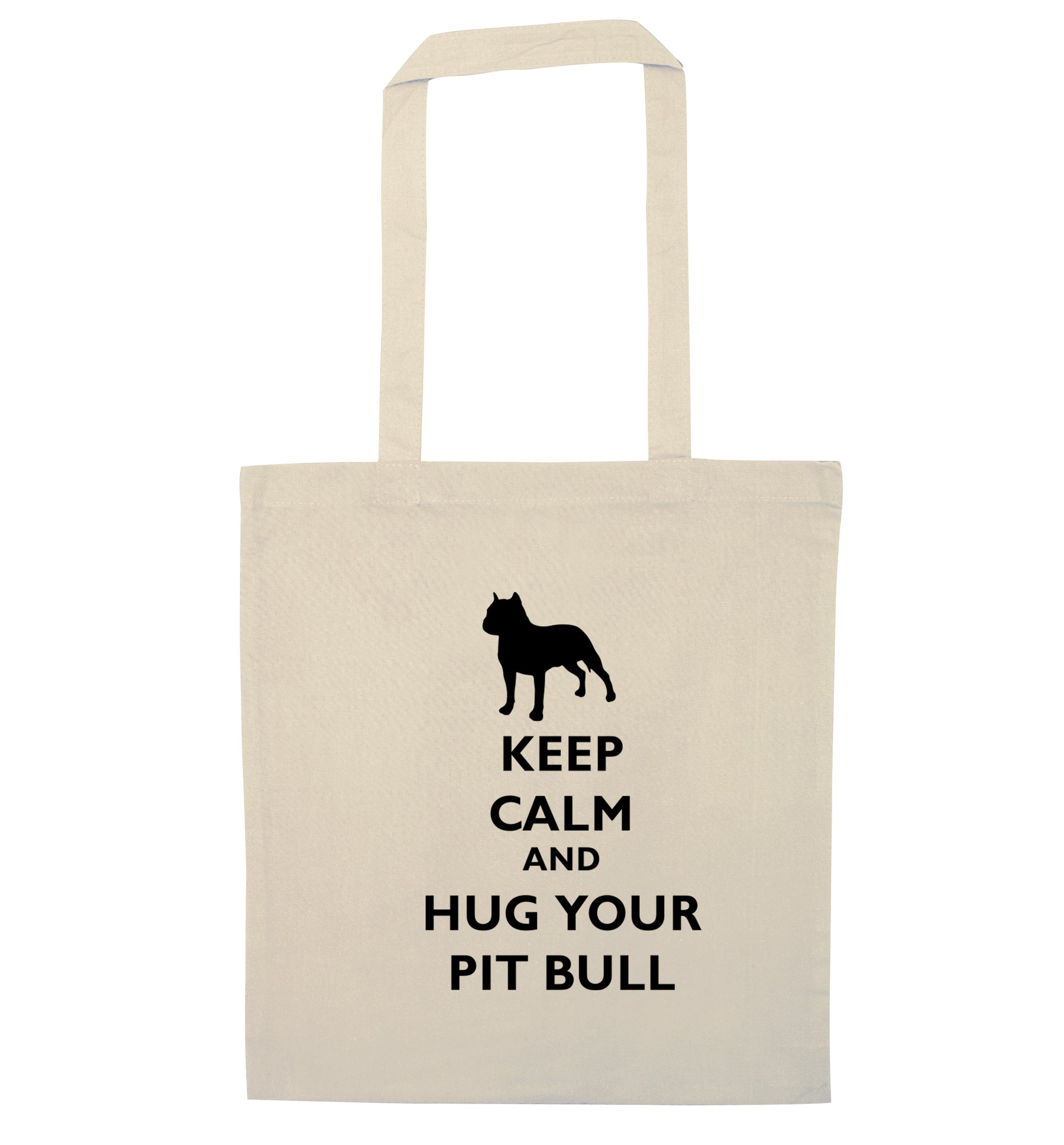 Keep calm and hug your pitbull natural tote bag