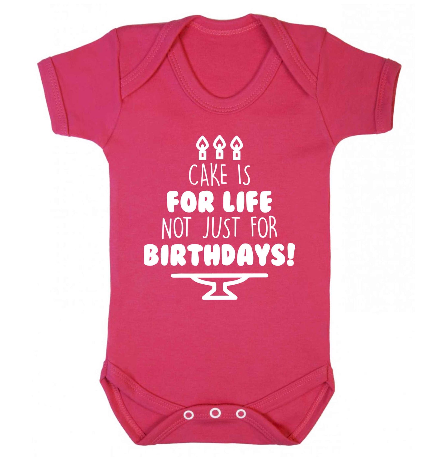 Cake is for life not just for birthdays Baby Vest dark pink 18-24 months