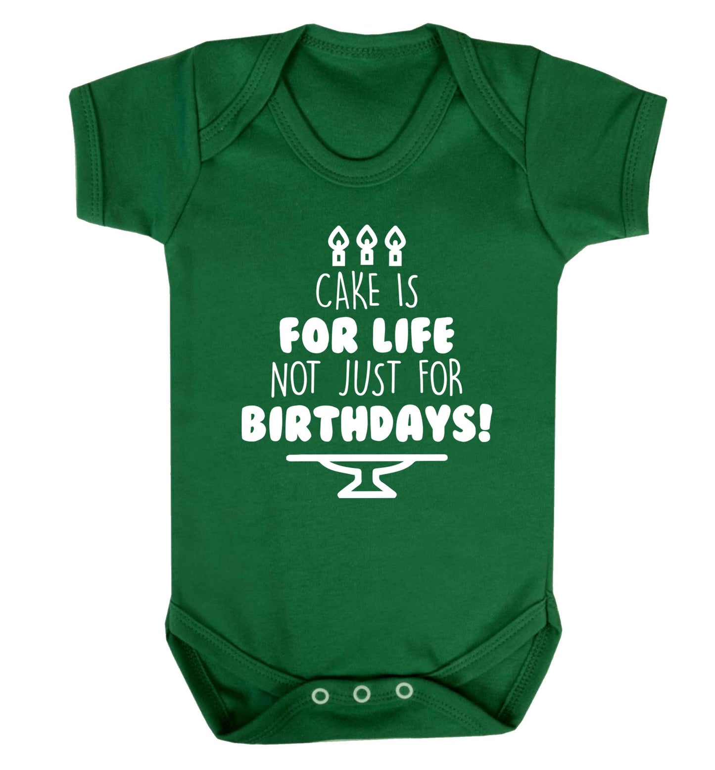 Cake is for life not just for birthdays Baby Vest green 18-24 months