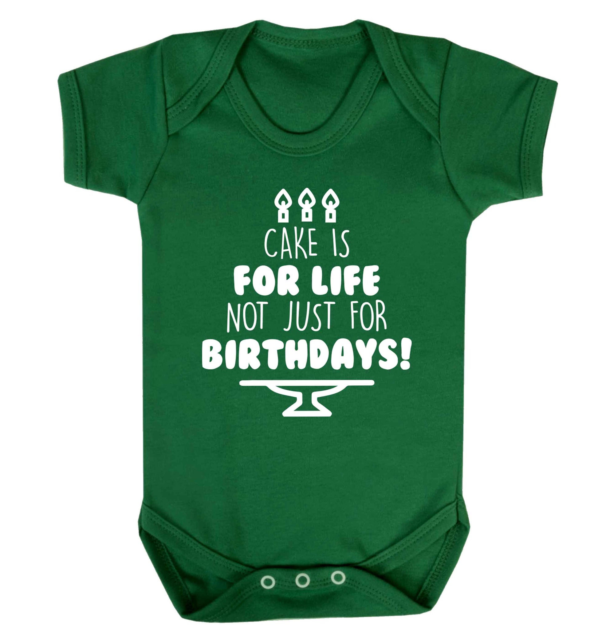 Cake is for life not just for birthdays Baby Vest green 18-24 months