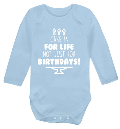 Cake is for life not just for birthdays Baby Vest long sleeved pale blue 6-12 months