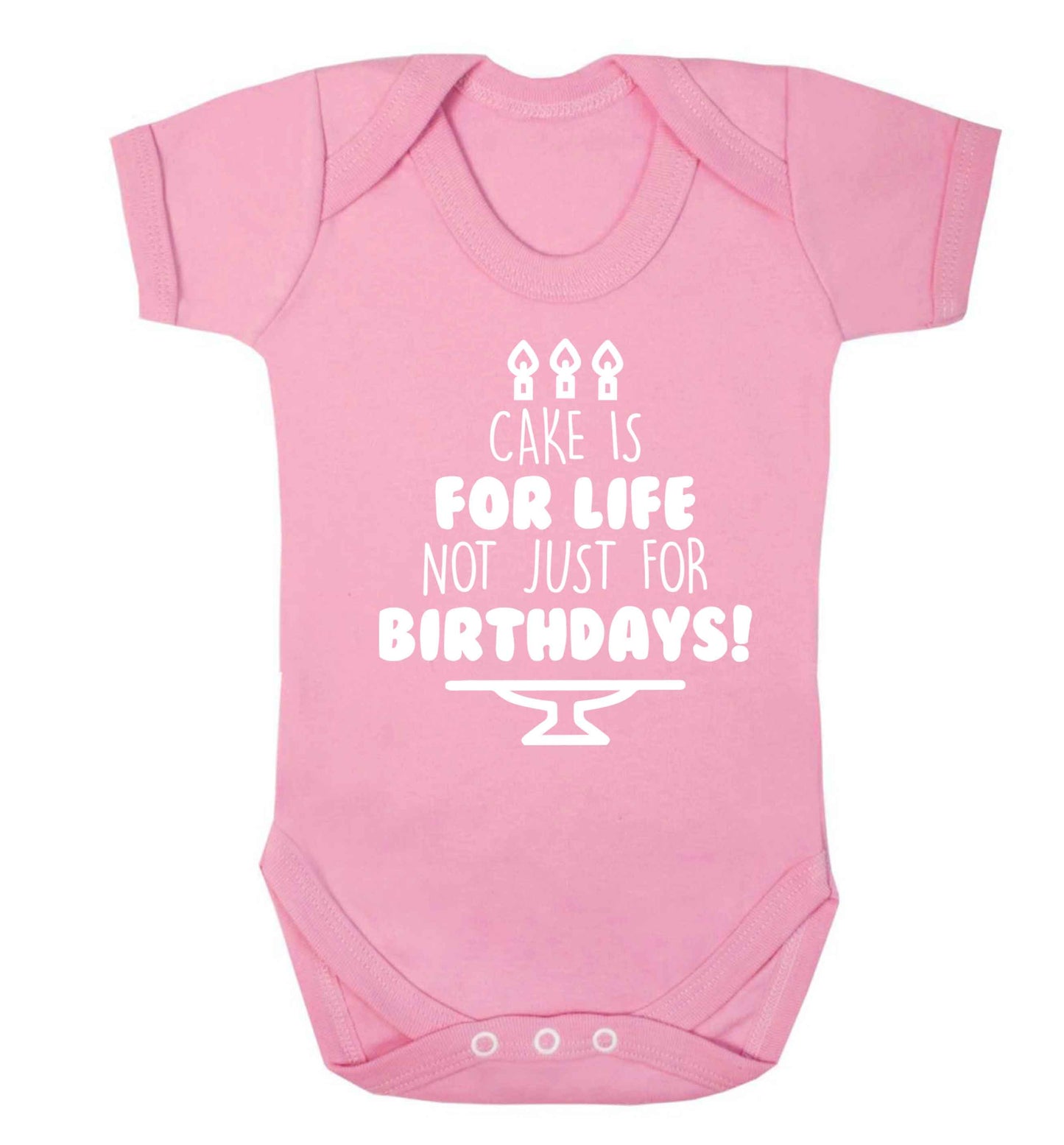 Cake is for life not just for birthdays Baby Vest pale pink 18-24 months