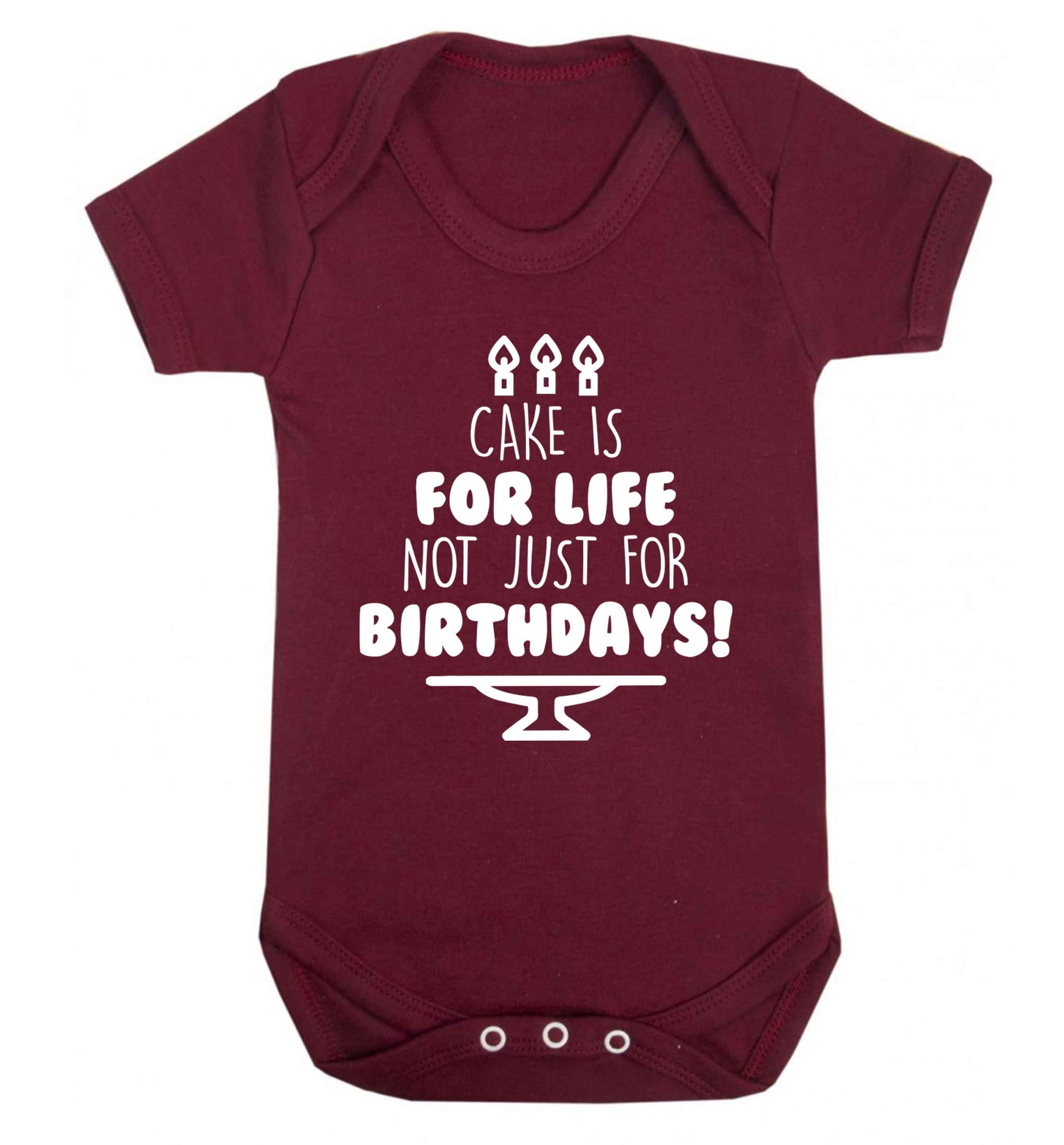 Cake is for life not just for birthdays Baby Vest maroon 18-24 months