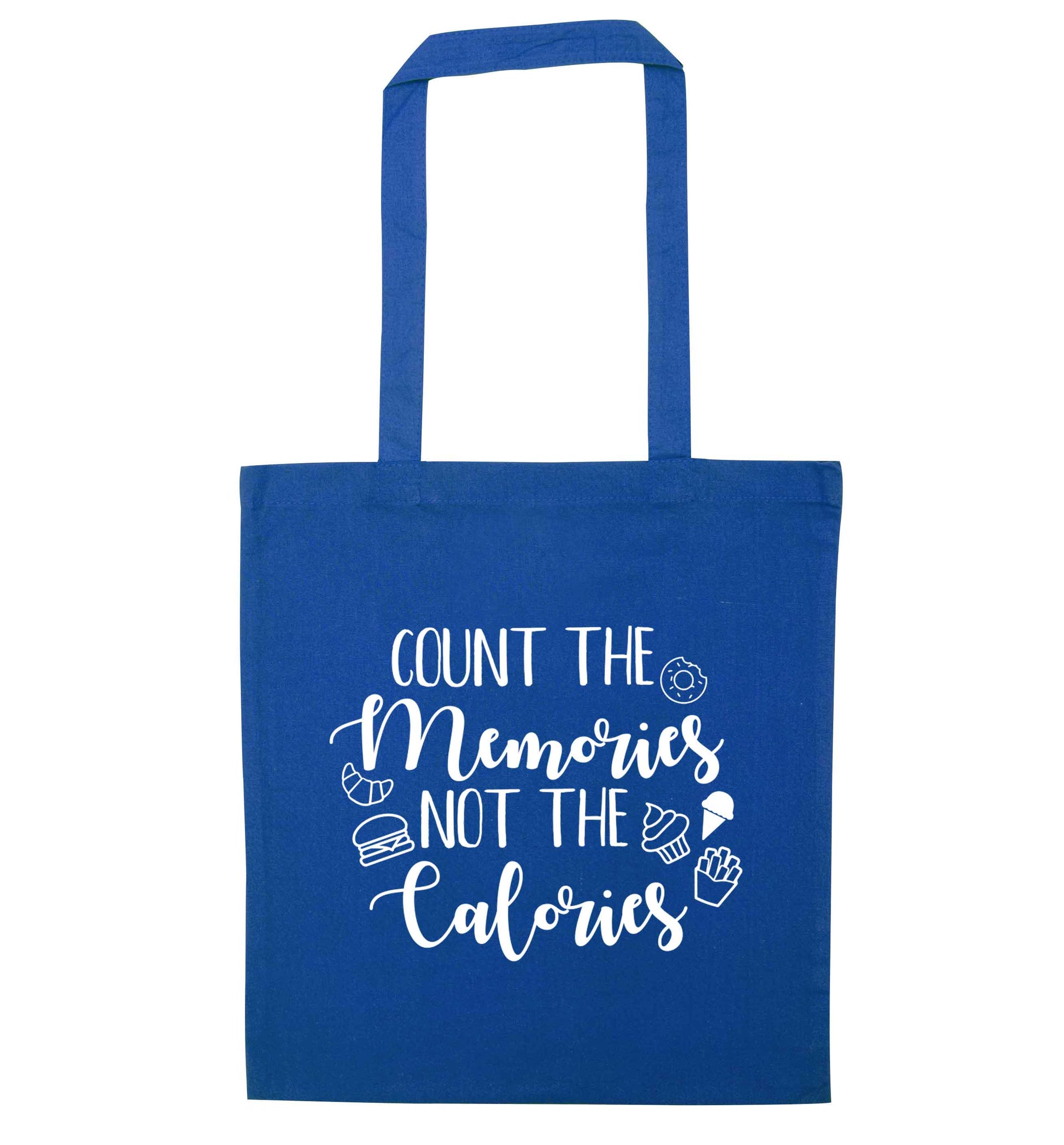 Count the memories not the calories blue tote bag
