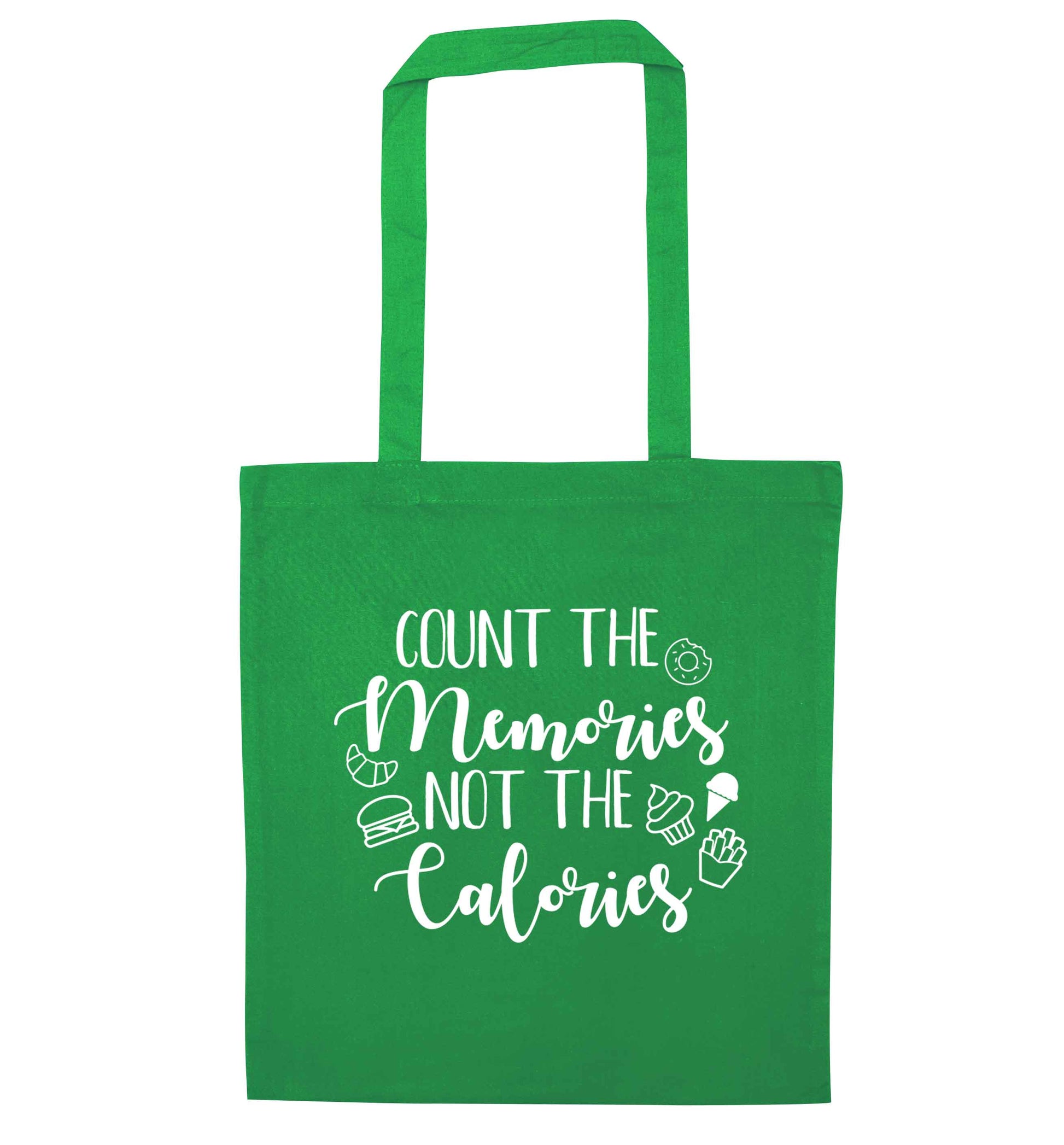 Count the memories not the calories green tote bag