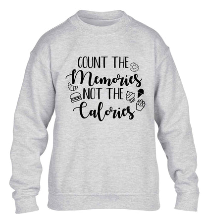 Count the memories not the calories children's grey sweater 12-13 Years