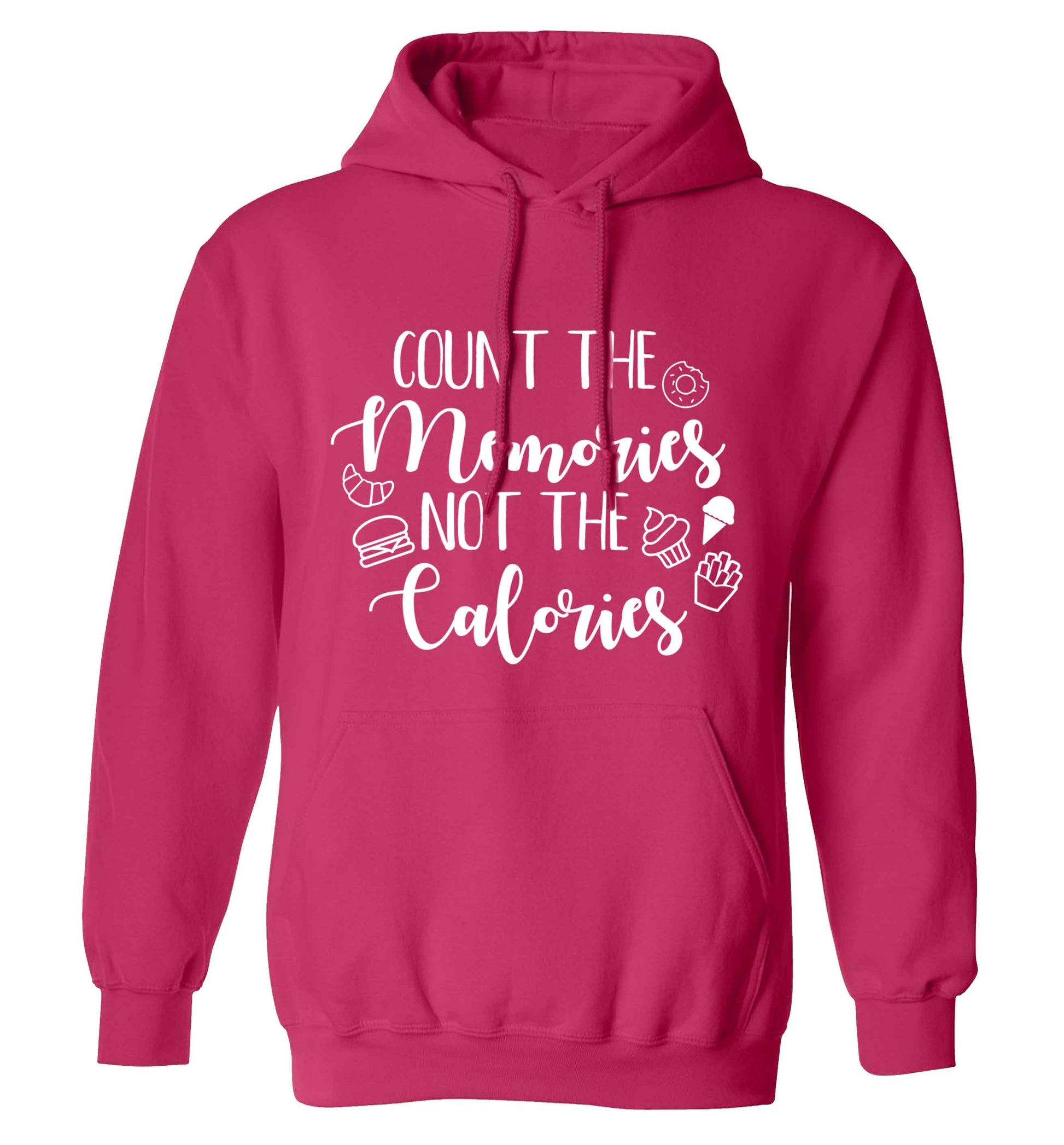 Count the memories not the calories adults unisex pink hoodie 2XL