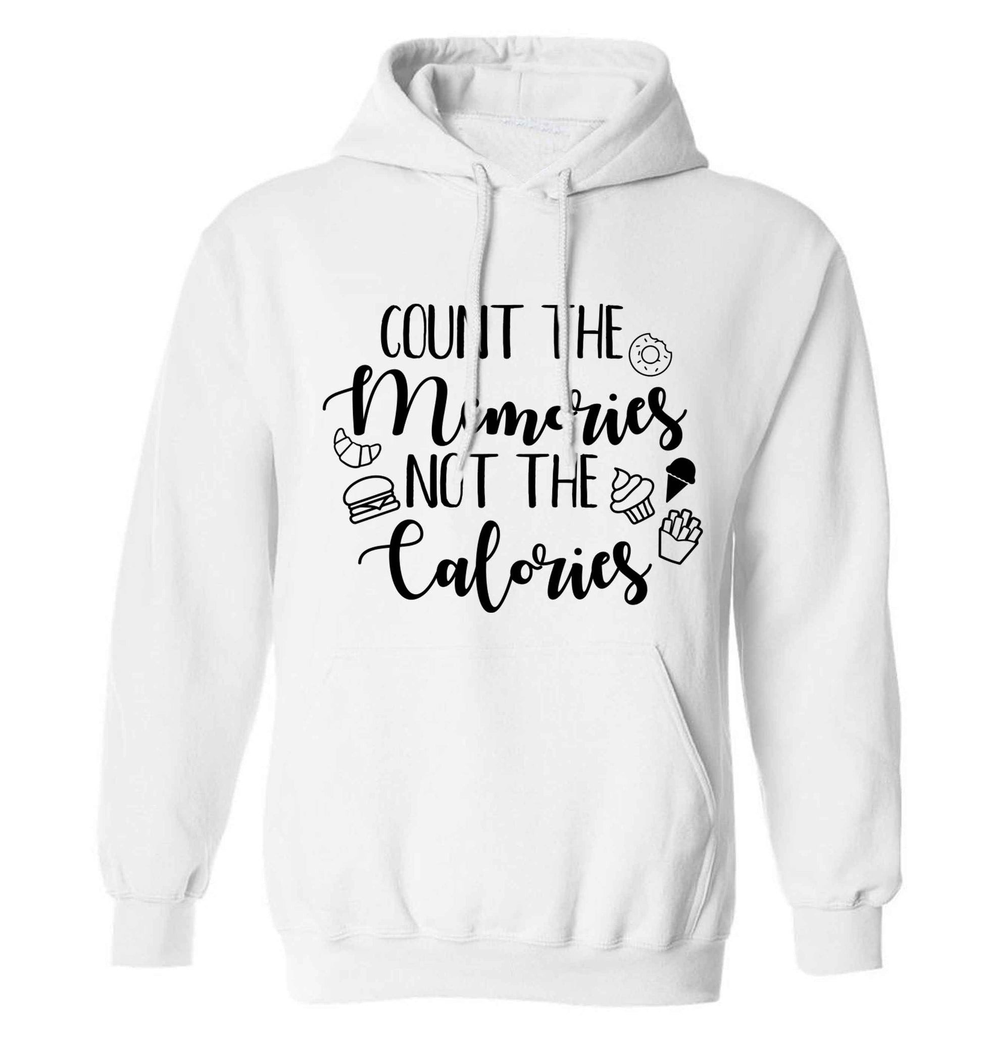 Count the memories not the calories adults unisex white hoodie 2XL