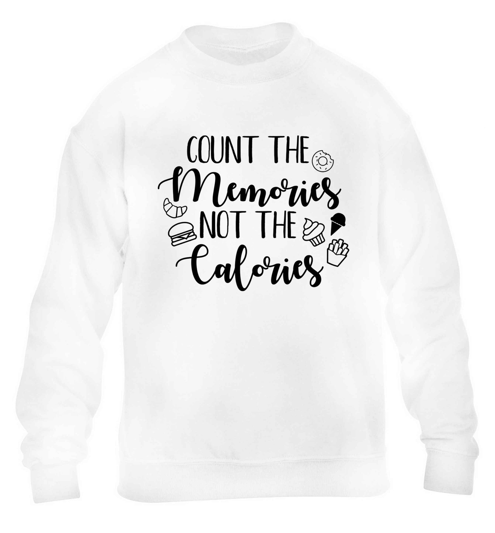Count the memories not the calories children's white sweater 12-13 Years