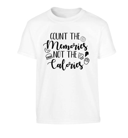 Count the memories not the calories Children's white Tshirt 12-13 Years