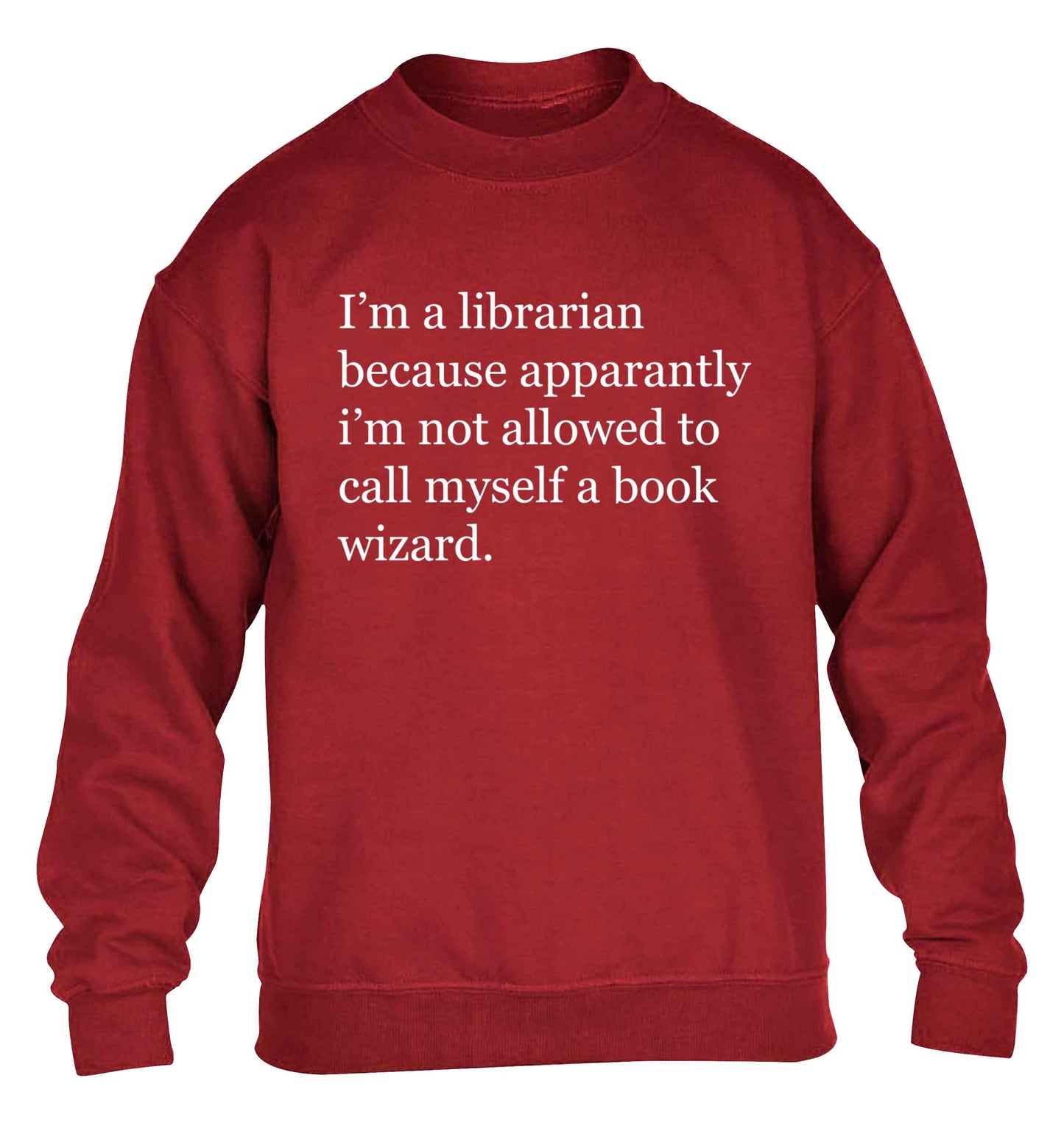 i‚àö√Øm a librarian because apparantly i‚àö√Øm not allowed to call myself a book wizard children's grey sweater 12-13 Years