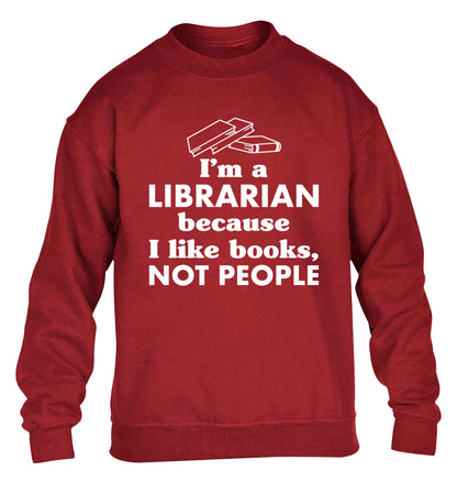 I'm a librarian because I like books not people children's grey sweater 12-13 Years