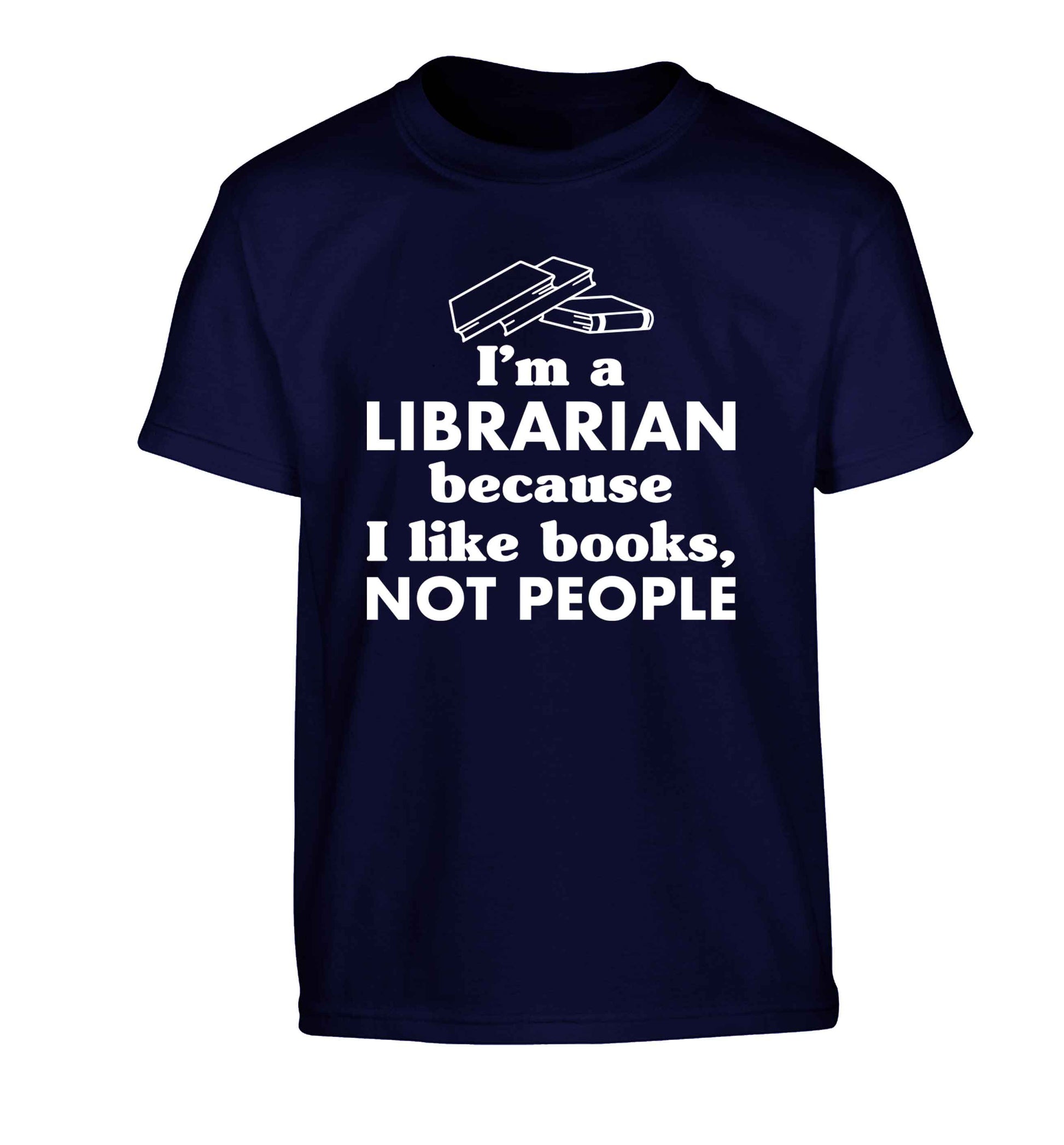 I'm a librarian because I like books not people Children's navy Tshirt 12-13 Years