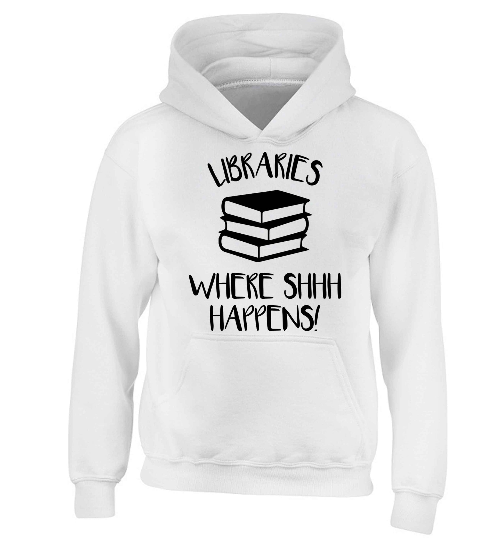 Libraries where shh happens! children's white hoodie 12-13 Years