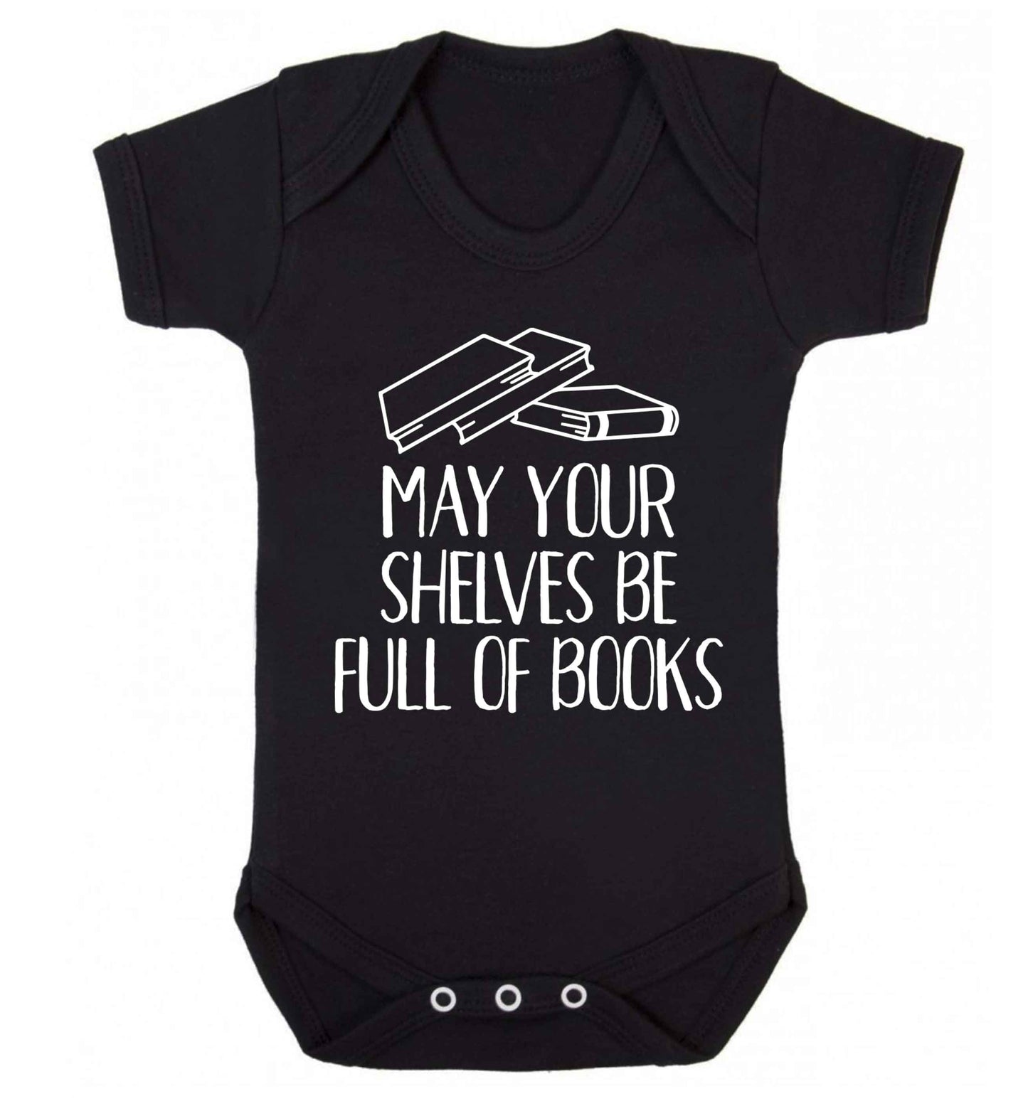 May your shelves be full of books Baby Vest black 18-24 months