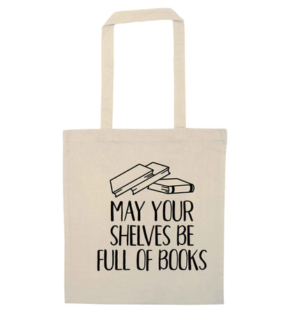 May your shelves be full of books natural tote bag