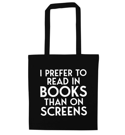 I prefer to read in books than on screens black tote bag