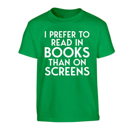 I prefer to read in books than on screens Children's green Tshirt 12-13 Years