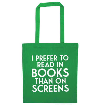 I prefer to read in books than on screens green tote bag