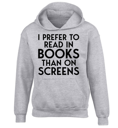 I prefer to read in books than on screens children's grey hoodie 12-13 Years