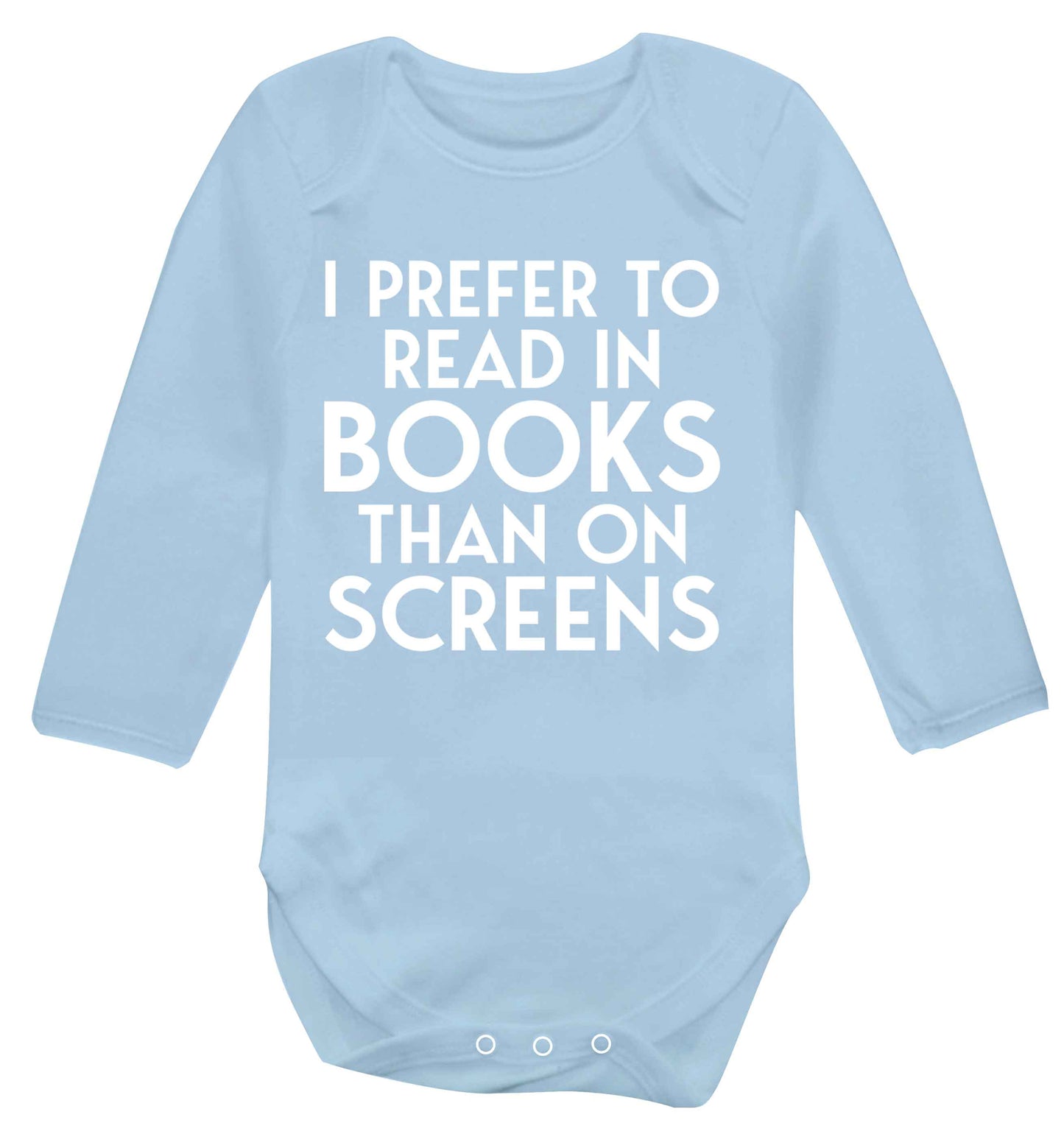 I prefer to read in books than on screens Baby Vest long sleeved pale blue 6-12 months