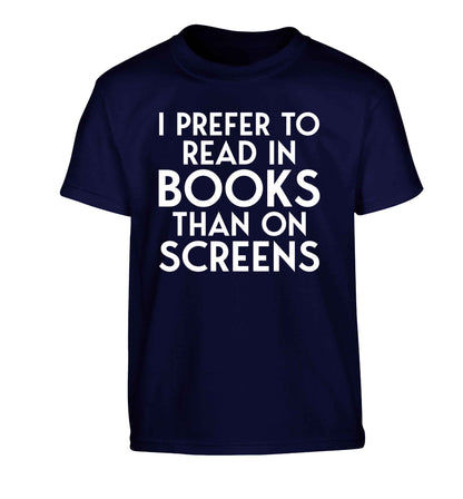 I prefer to read in books than on screens Children's navy Tshirt 12-13 Years