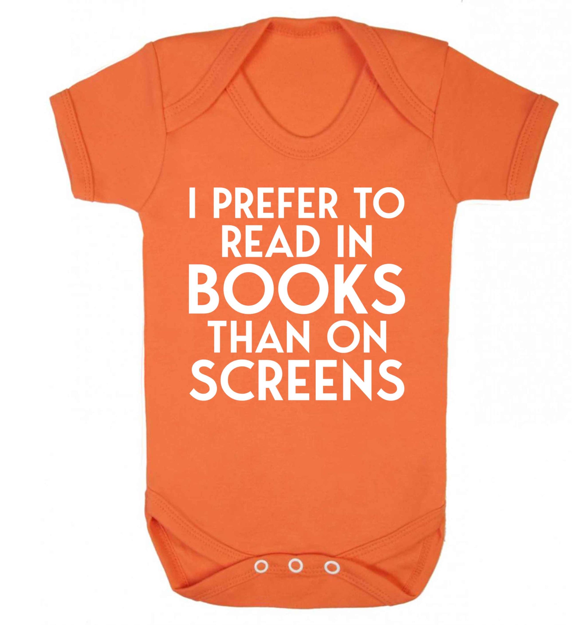 I prefer to read in books than on screens Baby Vest orange 18-24 months
