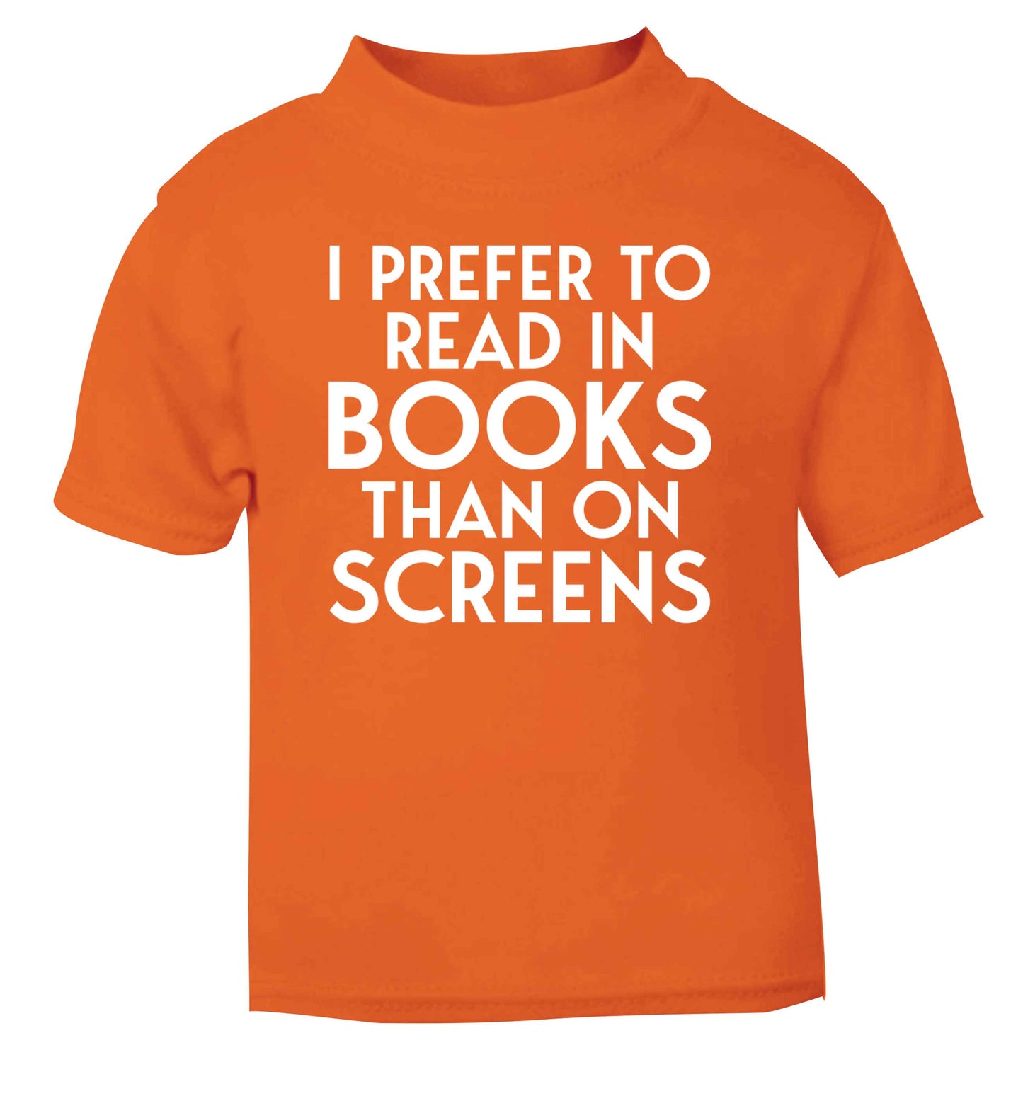 I prefer to read in books than on screens orange Baby Toddler Tshirt 2 Years