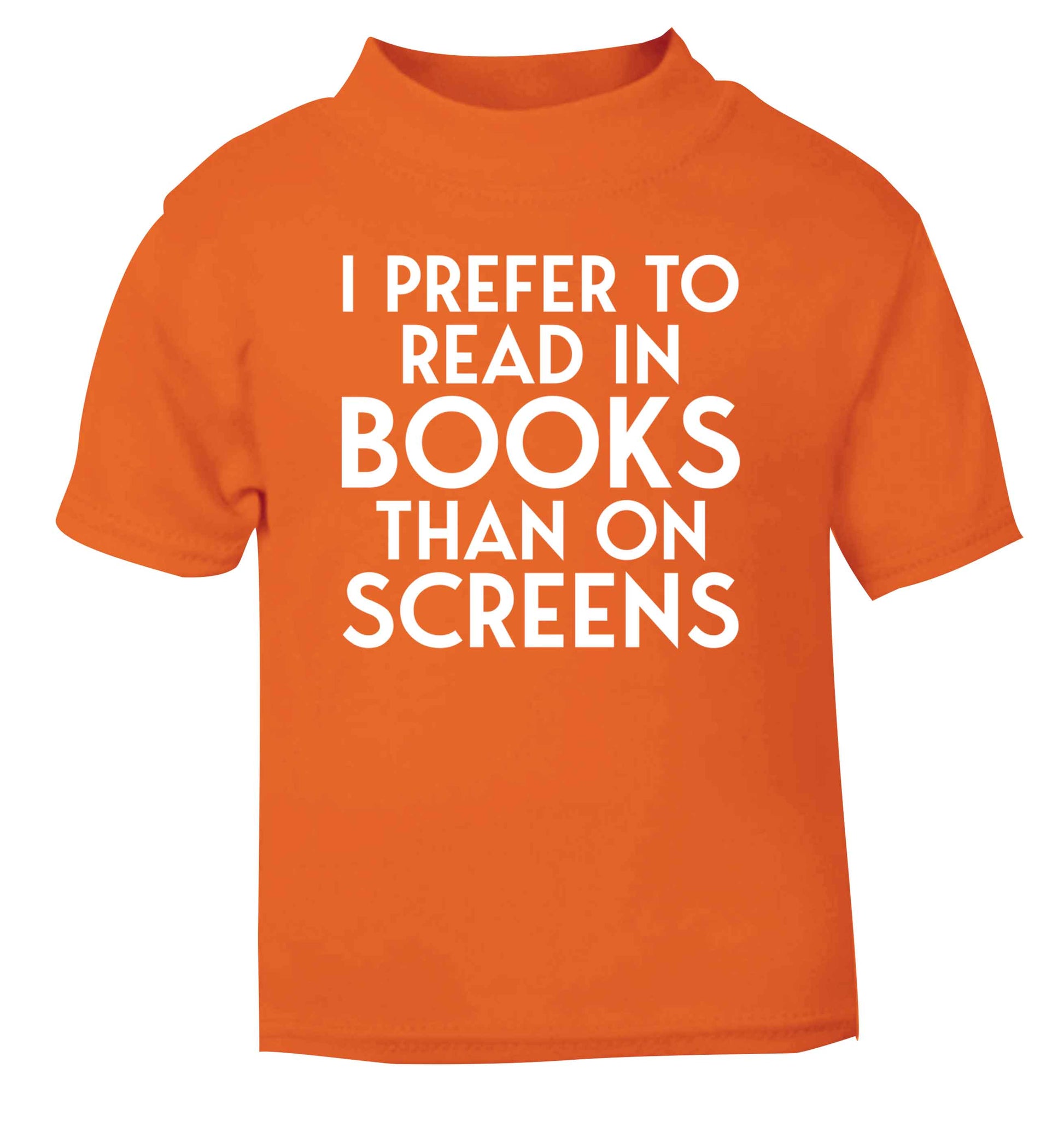 I prefer to read in books than on screens orange Baby Toddler Tshirt 2 Years