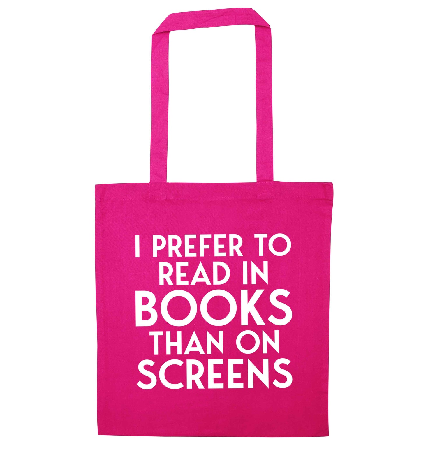 I prefer to read in books than on screens pink tote bag