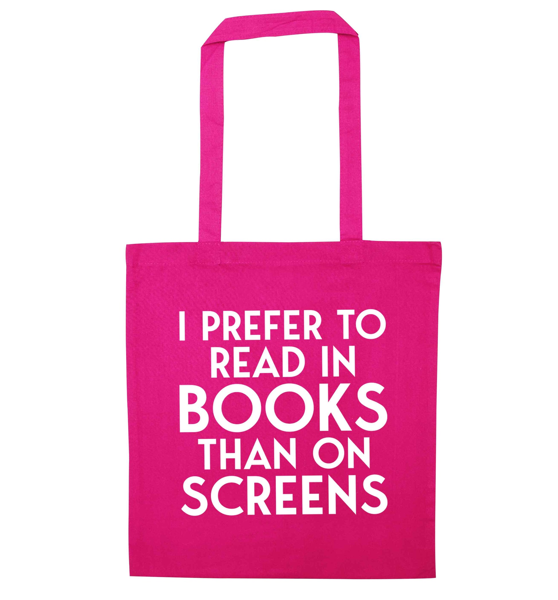 I prefer to read in books than on screens pink tote bag