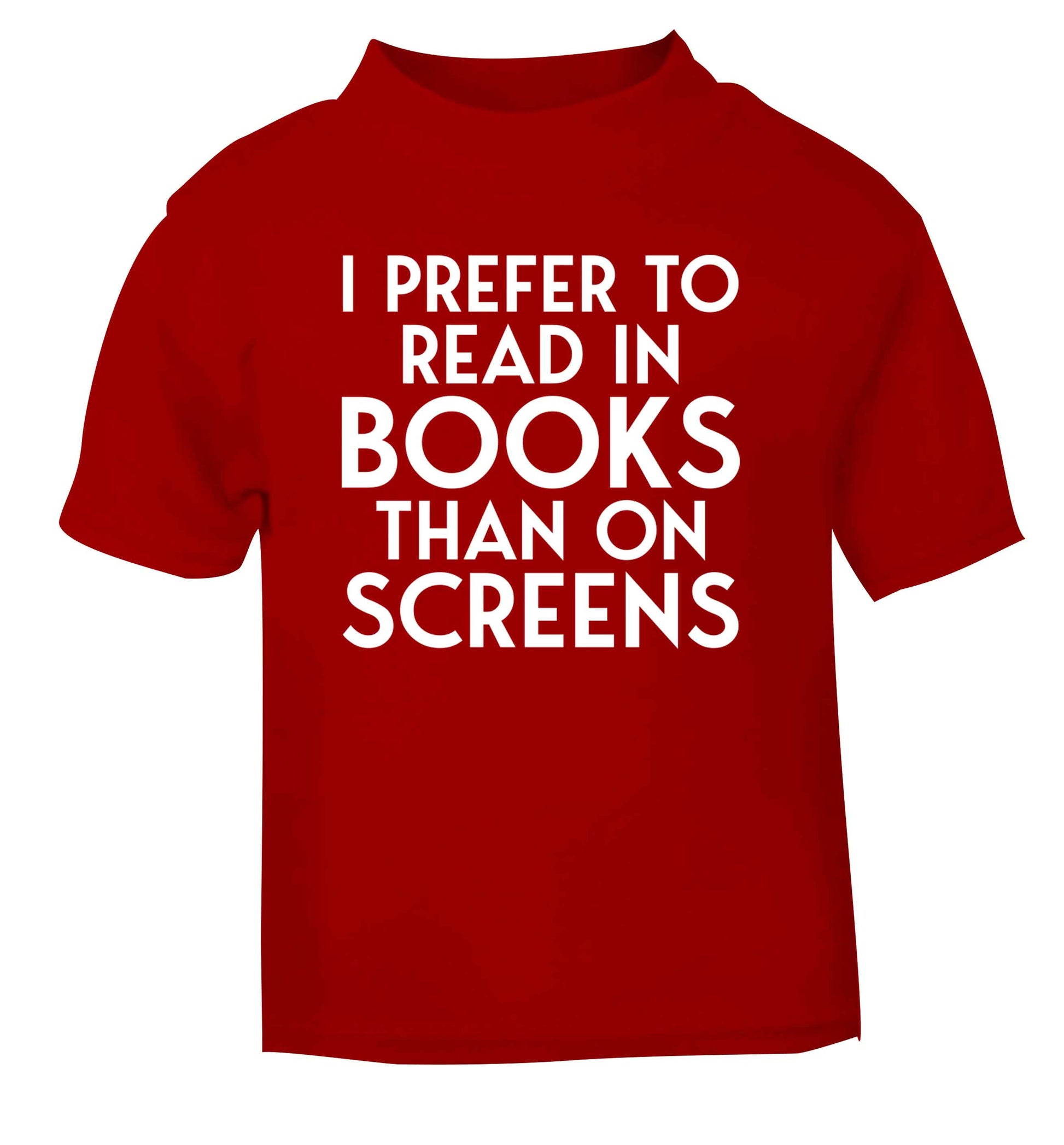 I prefer to read in books than on screens red Baby Toddler Tshirt 2 Years