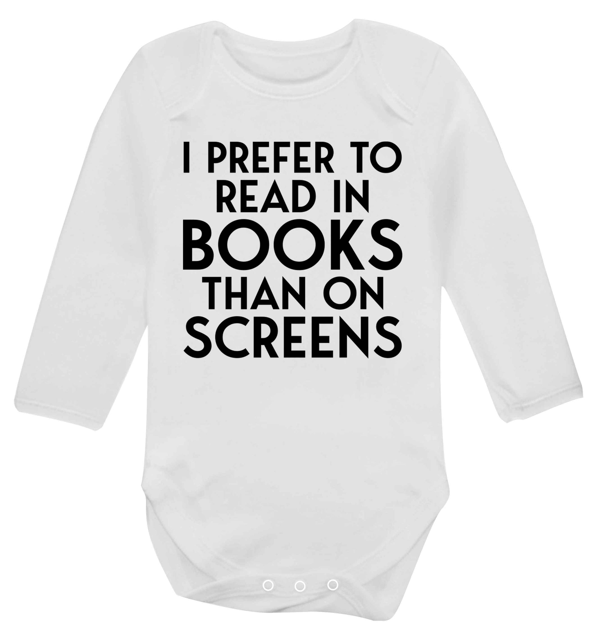 I prefer to read in books than on screens Baby Vest long sleeved white 6-12 months