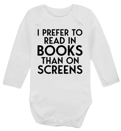 I prefer to read in books than on screens Baby Vest long sleeved white 6-12 months