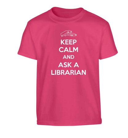 Keep calm and ask a librarian Children's pink Tshirt 12-13 Years