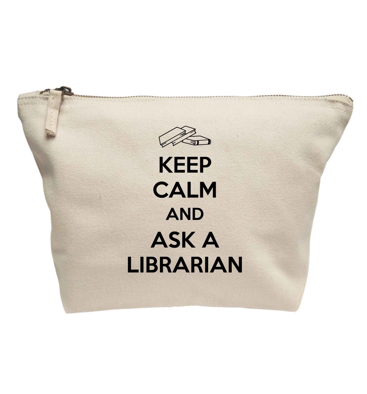 Keep calm and ask a librarian | makeup / wash bag