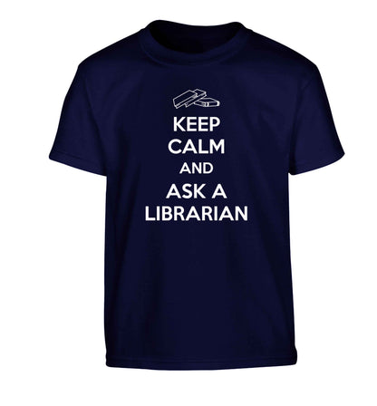 Keep calm and ask a librarian Children's navy Tshirt 12-13 Years