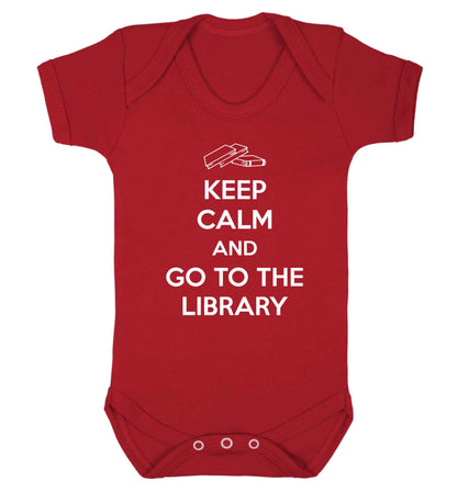 Keep calm and go to the library Baby Vest red 18-24 months