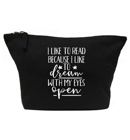 I like to read because I like to dream with my eyes open | makeup / wash bag