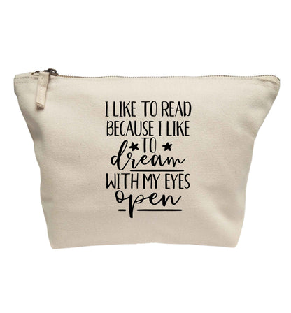 I like to read because I like to dream with my eyes open | makeup / wash bag