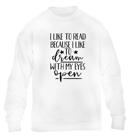 I like to read because I like to dream with my eyes open children's white sweater 12-13 Years