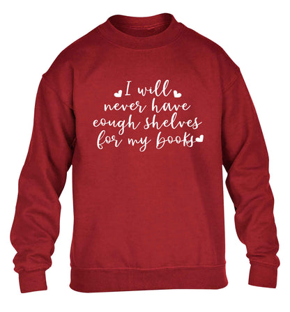 I will never have enough shelves for my books children's grey sweater 12-13 Years