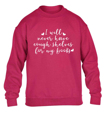 I will never have enough shelves for my books children's pink sweater 12-13 Years