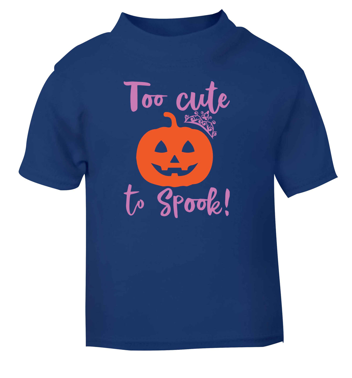 Too cute to spook! blue Baby Toddler Tshirt 2 Years