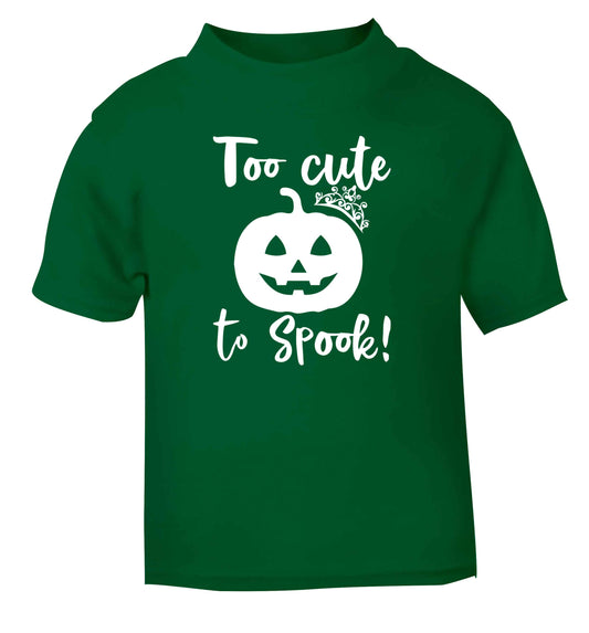 Too cute to spook! green Baby Toddler Tshirt 2 Years
